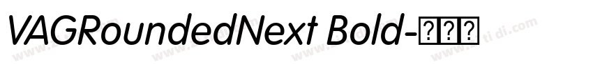 VAGRoundedNext Bold字体转换 VAGRoundedNext Bold字体转换